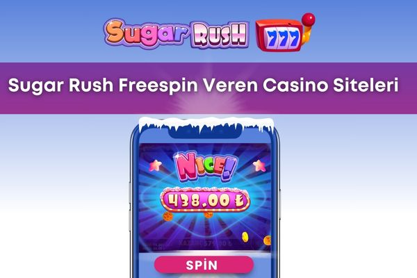 Sugar Rush Freespin Veren Casino Siteleri