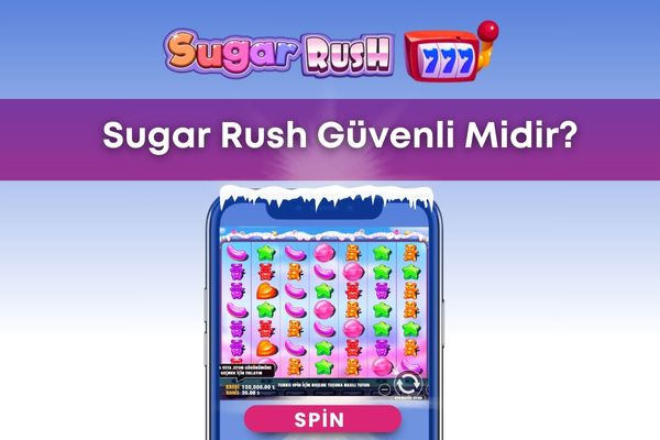 Sugar Rush Güvenli Midir?