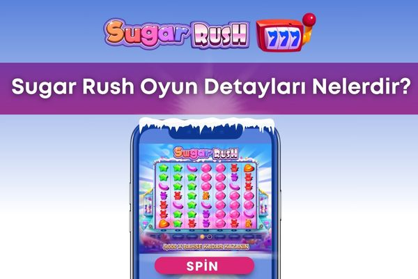 Sugar Rush Oyun Detayları Nelerdir