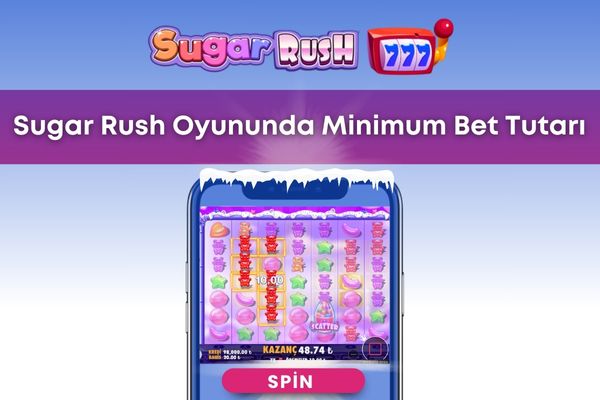 Sugar Rush Oyununda Minimum Bet Tutarı